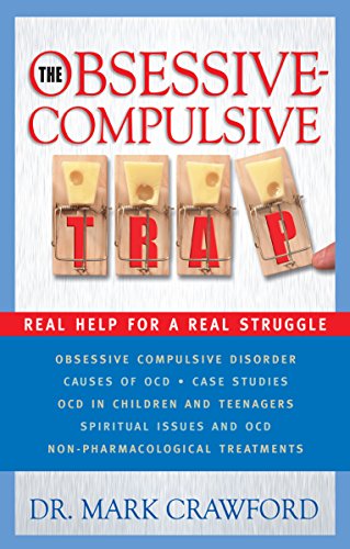 The Obsessive Compulsive Trap Real Help for a Real Struggle